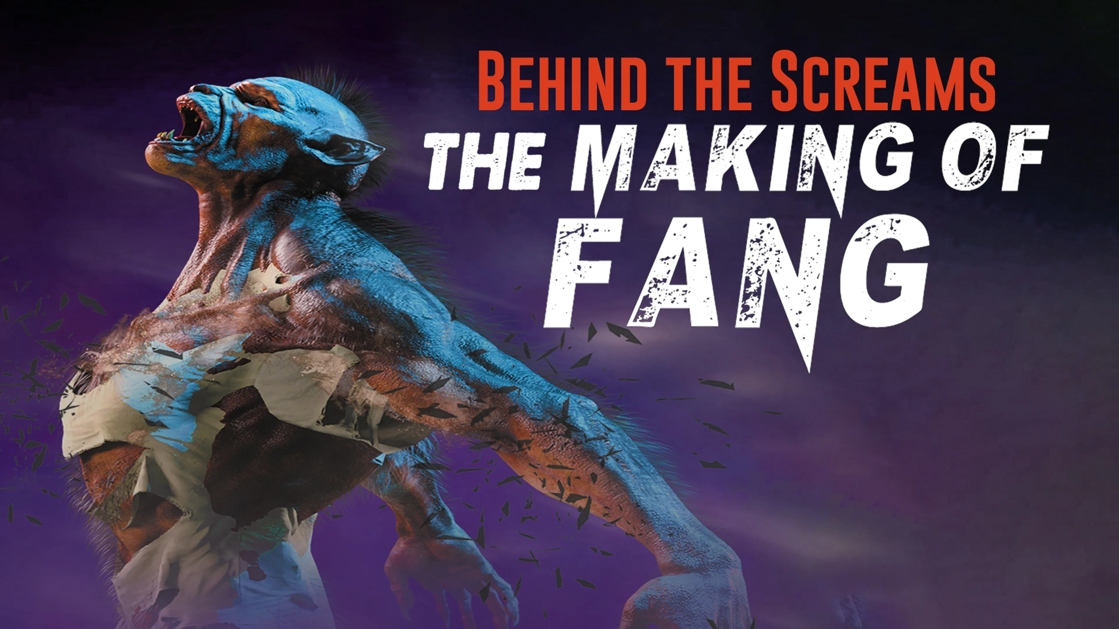 Behind the Screams: The Making of Fang poster